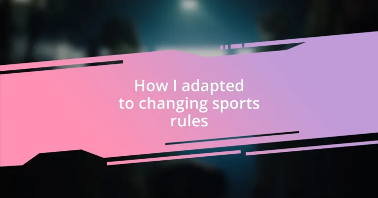 How I adapted to changing sports rules