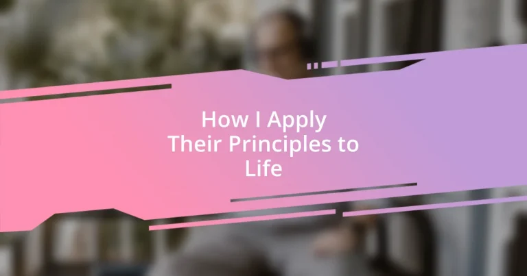 How I Apply Their Principles to Life