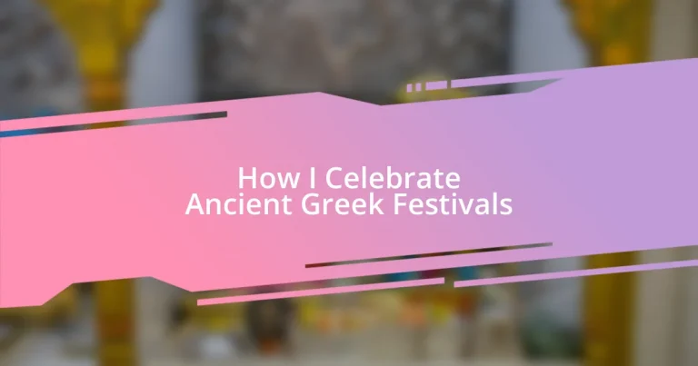 How I Celebrate Ancient Greek Festivals