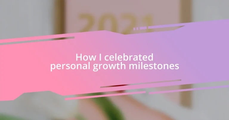 How I celebrated personal growth milestones