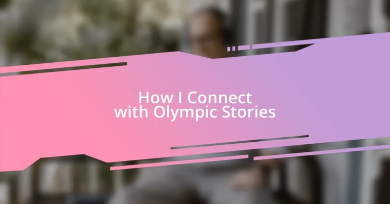 How I Connect with Olympic Stories