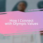 How I Connect with Olympic Values