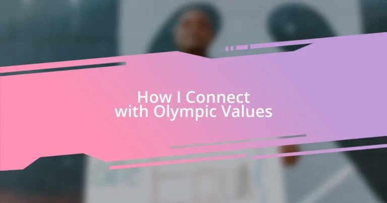 How I Connect with Olympic Values