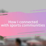 How I connected with sports communities