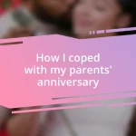 How I coped with my parents’ anniversary