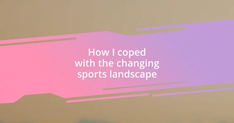 How I coped with the changing sports landscape