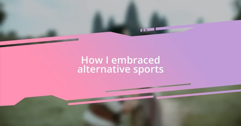 How I embraced alternative sports