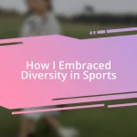 How I Embraced Diversity in Sports