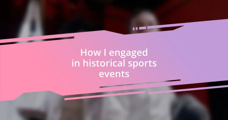 How I engaged in historical sports events