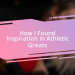 How I Found Inspiration in Athletic Greats