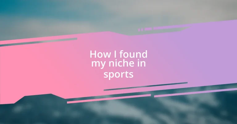 How I found my niche in sports