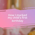 How I marked my child’s first birthday