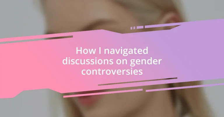 How I navigated discussions on gender controversies