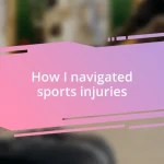 How I navigated sports injuries