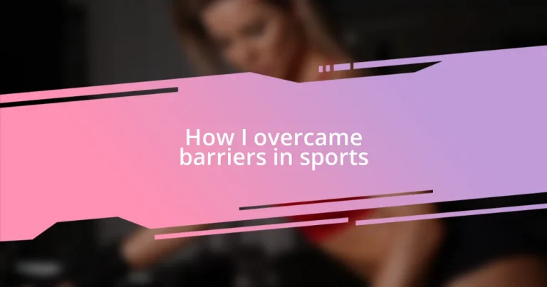 How I overcame barriers in sports