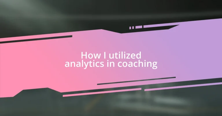 How I utilized analytics in coaching