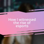 How I witnessed the rise of esports