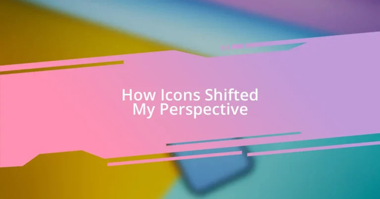 How Icons Shifted My Perspective