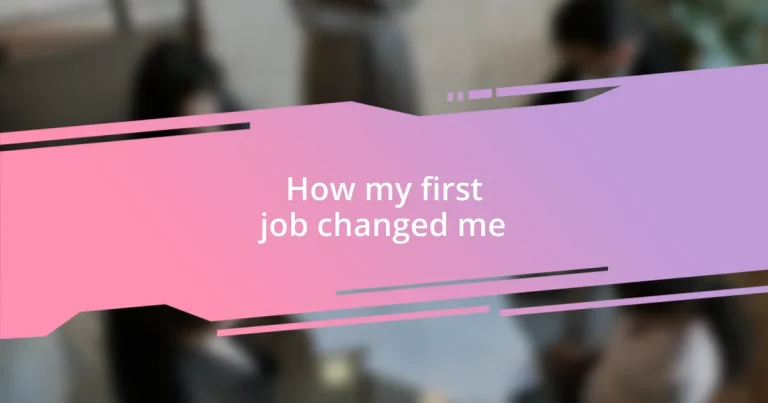 How my first job changed me