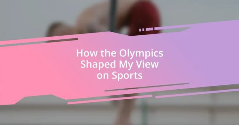 How the Olympics Shaped My View on Sports