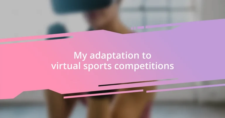 My adaptation to virtual sports competitions