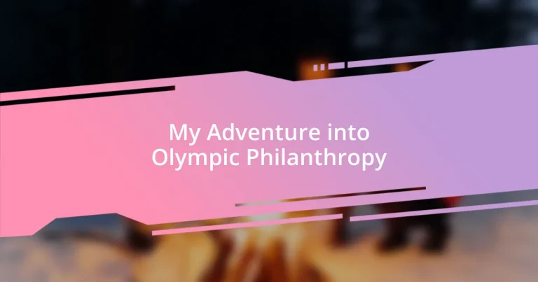 My Adventure into Olympic Philanthropy