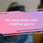 My experience with adaptive sports