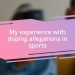 My experience with doping allegations in sports