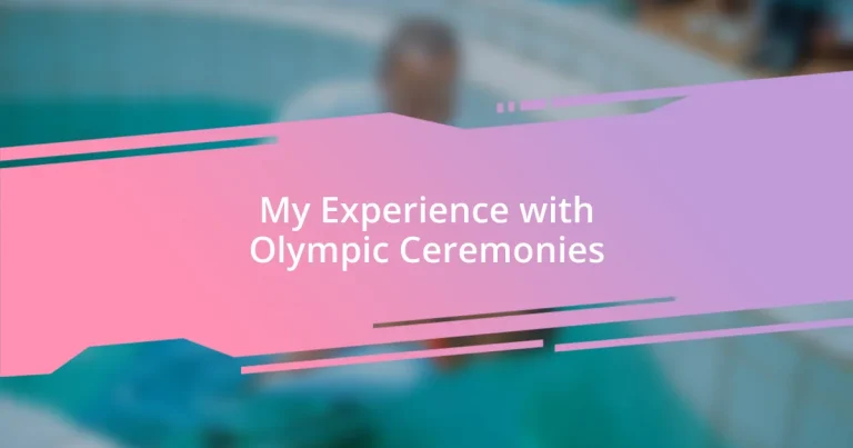 My Experience with Olympic Ceremonies