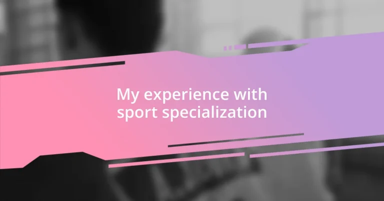 My experience with sport specialization