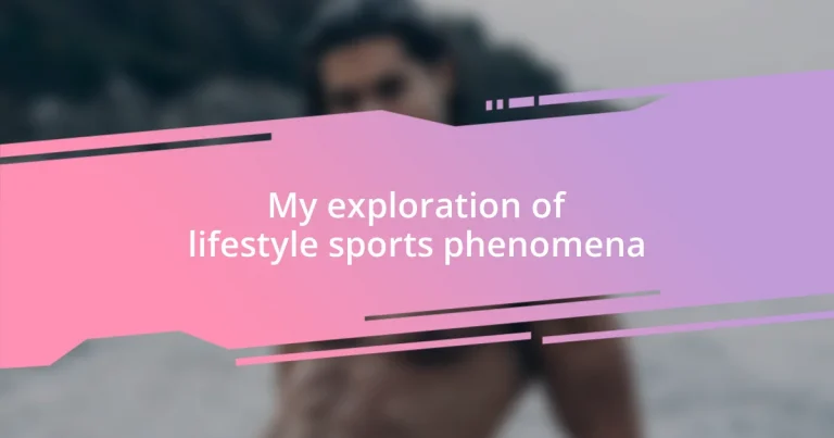 My exploration of lifestyle sports phenomena