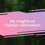 My insights on Olympic nationalism