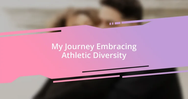 My Journey Embracing Athletic Diversity