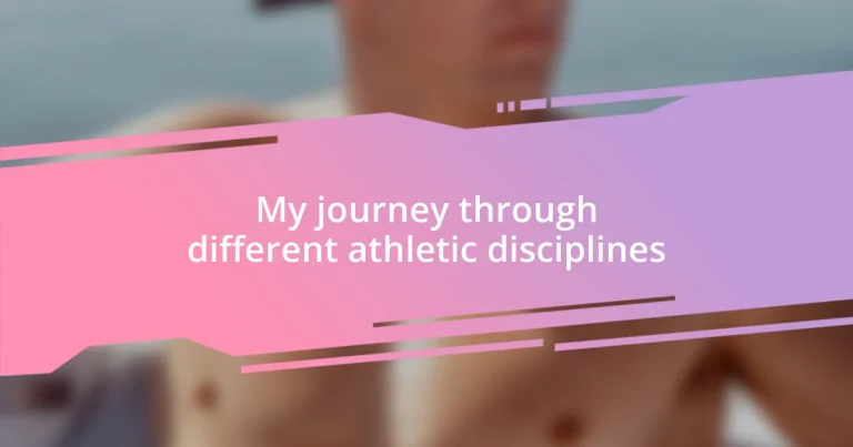 My journey through different athletic disciplines