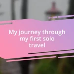 My journey through my first solo travel