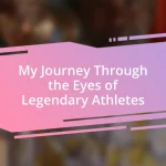 My Journey Through the Eyes of Legendary Athletes