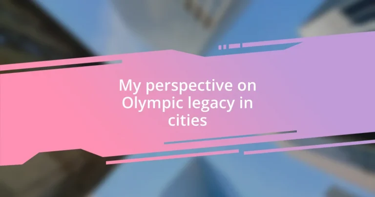 My perspective on Olympic legacy in cities