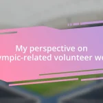 My perspective on Olympic-related volunteer work