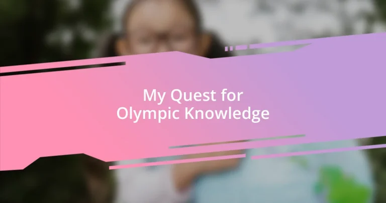 My Quest for Olympic Knowledge