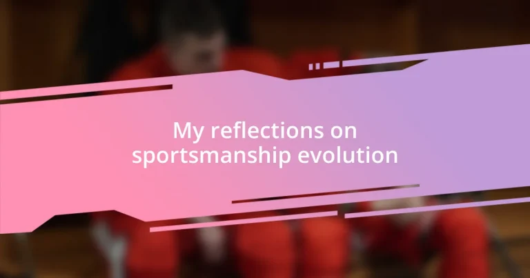 My reflections on sportsmanship evolution