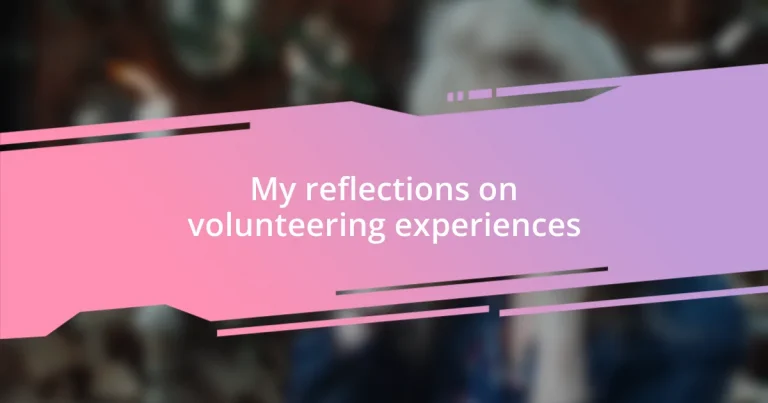 My reflections on volunteering experiences