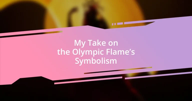 My Take on the Olympic Flame’s Symbolism