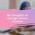 My thoughts on my high school reunion