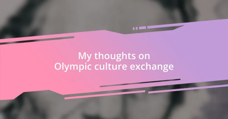 My thoughts on Olympic culture exchange