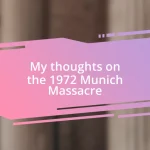 My thoughts on the 1972 Munich Massacre