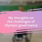 My thoughts on the challenges of Olympic governance