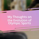 My Thoughts on the Evolution of Olympic Sports