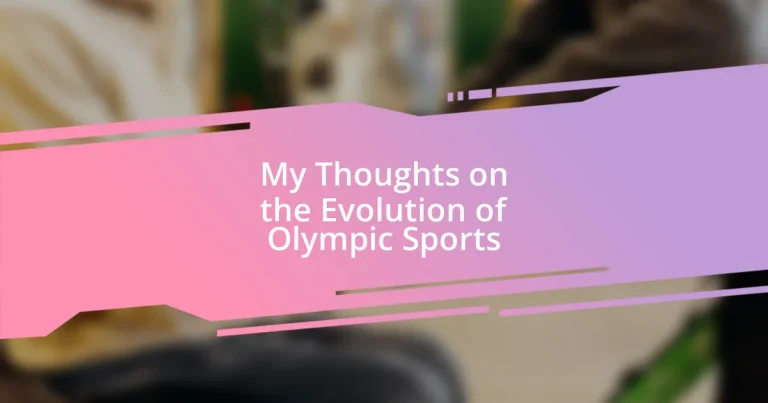 My Thoughts on the Evolution of Olympic Sports