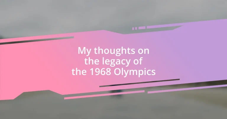 My thoughts on the legacy of the 1968 Olympics