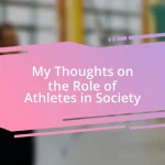 My Thoughts on the Role of Athletes in Society